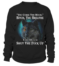 You Curse Too Much  Bitch Wolf