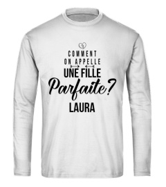 Comment on appelle une fille parfaite ? Laura - Edition Limitée