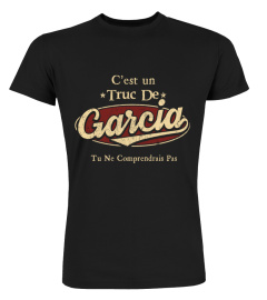 C'Est Un Truc De Garcia Tu Ne Comprendrais Pas T-Shirt Avec Nom Personnalisé