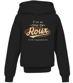 C'Est Un Truc De Roux Tu Ne Comprendrais Pas T-Shirt Avec Nom Personnalisé