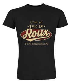 C'Est Un Truc De Roux Tu Ne Comprendrais Pas T-Shirt Avec Nom Personnalisé