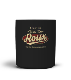 C'Est Un Truc De Roux Tu Ne Comprendrais Pas T-Shirt Avec Nom Personnalisé
