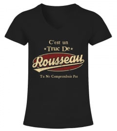 C'Est Un Truc De Rousseau Tu Ne Comprendrais Pas T-Shirt Avec Nom Personnalisé