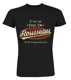 C'Est Un Truc De Rousseau Tu Ne Comprendrais Pas T-Shirt Avec Nom Personnalisé