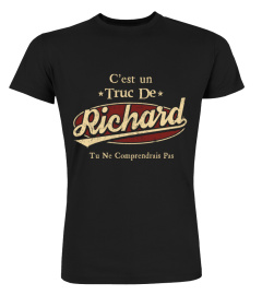 C'Est Un Truc De Richard Tu Ne Comprendrais Pas T-Shirt Avec Nom Personnalisé