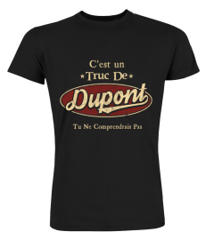 C'Est Un Truc De Dupont Tu Ne Comprendrais Pas T-Shirt Avec Nom Personnalisé