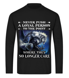 Never Push A Loyal Person Wolf