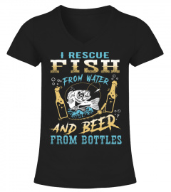 I rescue fish from water and beer from bottles