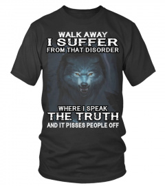 Walk Away I Suffer From That Disorder Wolf