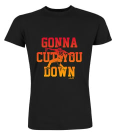 Ryan Pressly Gonna Cut You Down T Shirt Shop