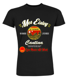 Mos Eisley Tatooine Live Music All Week T-shirt