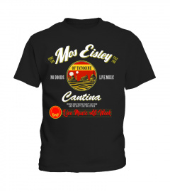Mos Eisley Tatooine Live Music All Week T-shirt