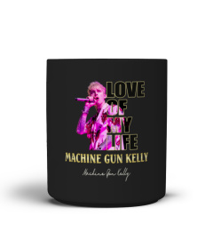 aaLOVE of my life Machine Gun Kelly