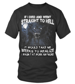 If I Died And Went Straight Wolf