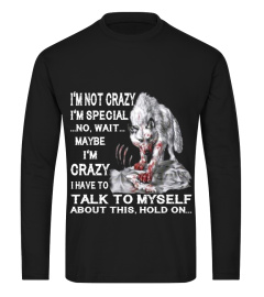 I'm Not Crazy I'm Special Wolf