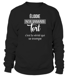 Élodie n'a jamais tort c'est la vérité qui se trompe - Edition Limitée