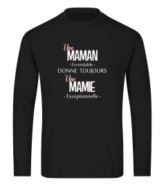 Une maman formidable donne toujours une Mamie exceptionnelle - Edition Limitée