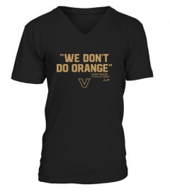 Vanderbilt Baseball We Don'T Do Orange Shirt