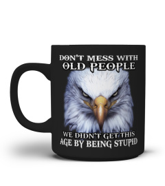 Don't Mess With Old People Eagle