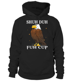 Shuh Duh Fuh Cup Eagle