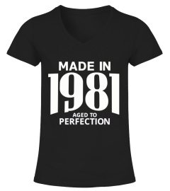 Made in 1981 Aged to Perfection