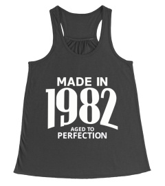 Made in 1982 Aged to Perfection