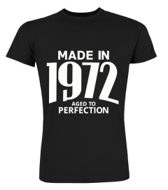 Made in 1972 Aged to Perfection