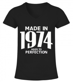 Made in 1974 Aged to Perfection