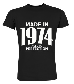 Made in 1974 Aged to Perfection