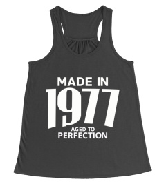 Made in 1977 Aged to Perfection