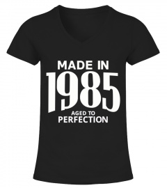 Made in 1985 Aged to Perfection