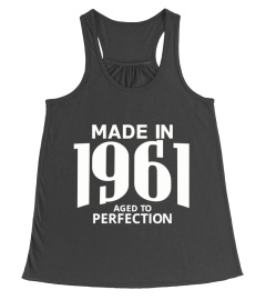 Made in 1961 Aged to Perfection