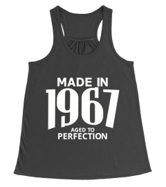 Made in 1967 Aged to Perfection