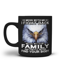 Mess With Me I Fight Back Eagle