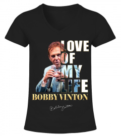 LOVE OF MY LIFE - BOBBY VINTON