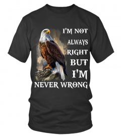 I'm Not Always Right Eagle
