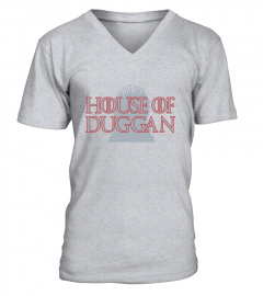 House Of Duggan Shirt