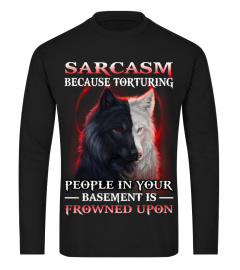 Sarcasm Because Torturing Wolf