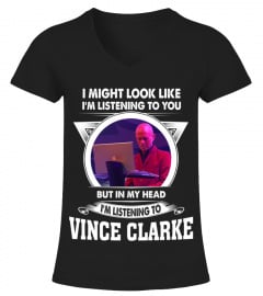 I'M LISTENING TO VINCE CLARKE