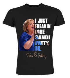 I JUST FREAKIN' LOVE SANDI PATTY , OK.