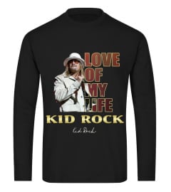 aaLOVE of my life Kid Rock