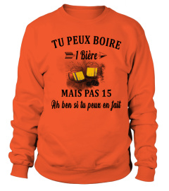 Tu peux boire 1 bière mais pas 15 Ah ben si tu peux en fait - Edition Limitée
