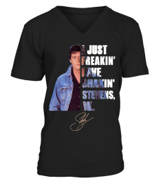 I JUST FREAKIN' LOVE SHAKIN' STEVENS , OK.