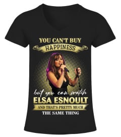 YOU CAN'T BUY HAPPINESS BUT YOU CAN LISTEN TO ELSA ESNOULT AND THAT'S PRETTY MUCH THE SAM THING