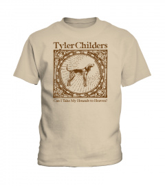Tyler Childers Merch Tyler Childers Can I Take My Hounds To Heaven T-Shirt