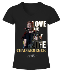 LOVE OF MY LIFE - CHAD KROEGER