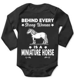 Behind Every Strong Woman Is A Miniature Horse