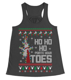 HO HO POINT YOUR TOES