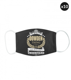 It's A Dowden Thing You Wouldn't Understand Shirt, Personalized Name Gifts T Shirt, Shirts With Name Printed Dowden 11