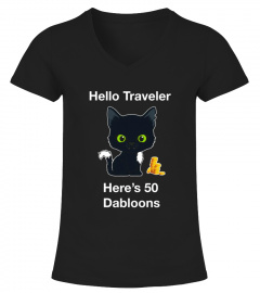 Warrior Cats Hello Traveler Here's 50 Dabloons Shirt